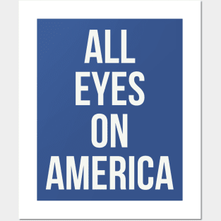 All eyes on America Posters and Art